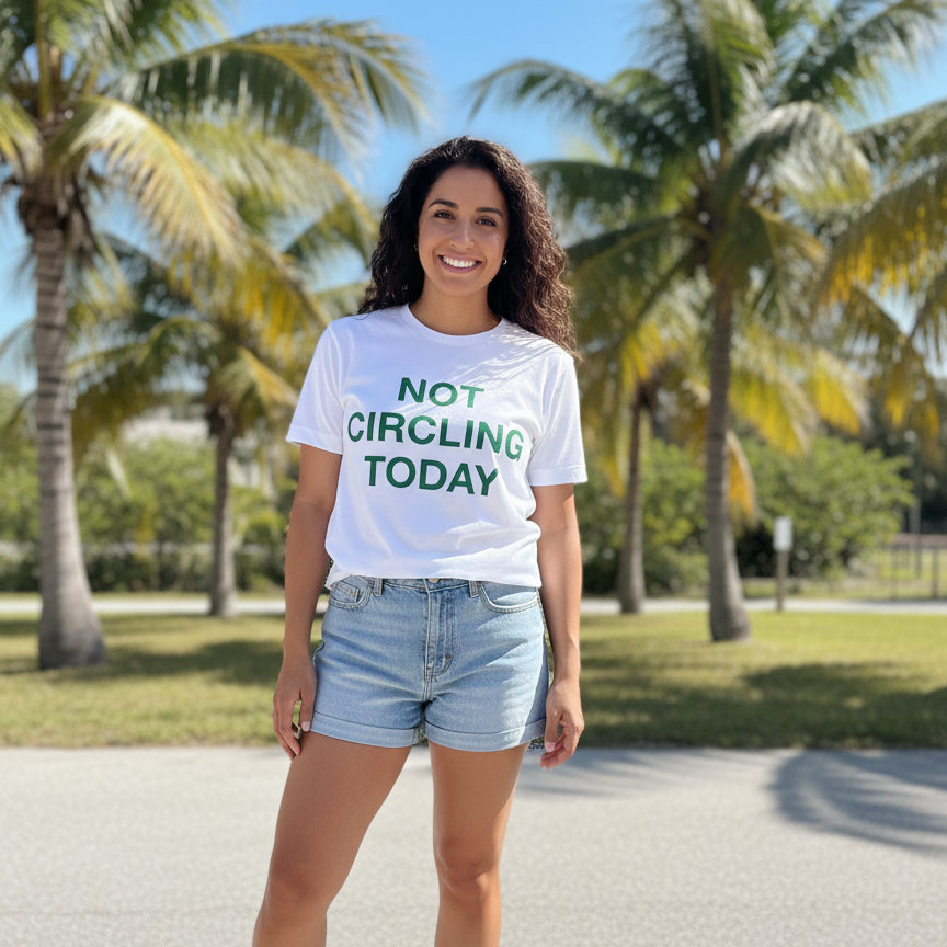 "Not Circling Today" Ladies T-Shirt